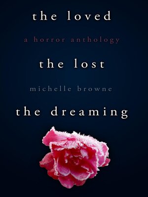 cover image of The Loved, the Lost, the Dreaming